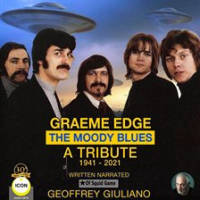 Graeme Edge The Moody Blues A Tribute 1941-2021 by Giuliano, Geoffrey